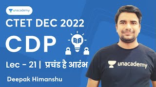 CDP | Lecture - 21 | CTET DEC 2022 | Deepak Himanshu | Unacademy Shiksha