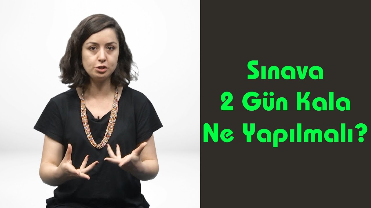 Sınava 2 Gün Kala Ne Yapılmalı? YouTube