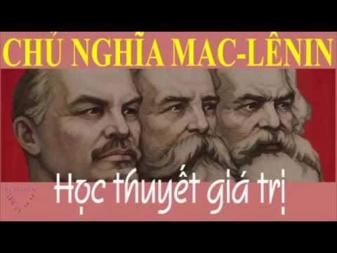 Học thuyết giá trị | Học thuyết giá trị, Chủ Nghĩa Mac Lênin