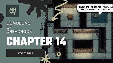 Dungeons of Dreadrock Chapter 14 "FOOL