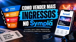 Como Vender Mais Ingressos no Sympla: O Funil que Todo Produtor de Eventos Precisa Conhecer