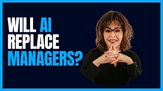 Will AI Replace Leaders and Managers?