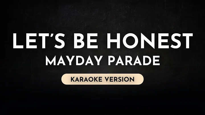 Mayday Parade - Let's Be Honest (Karaoke)
