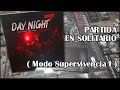 PARTIDA EN SOLITARIO | Day Night Z - Modo Supervivencia - (Parte 1)