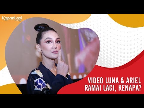 Kasus Video Luna Maya & Ariel NOAH Ramai Lagi, Kenapa?