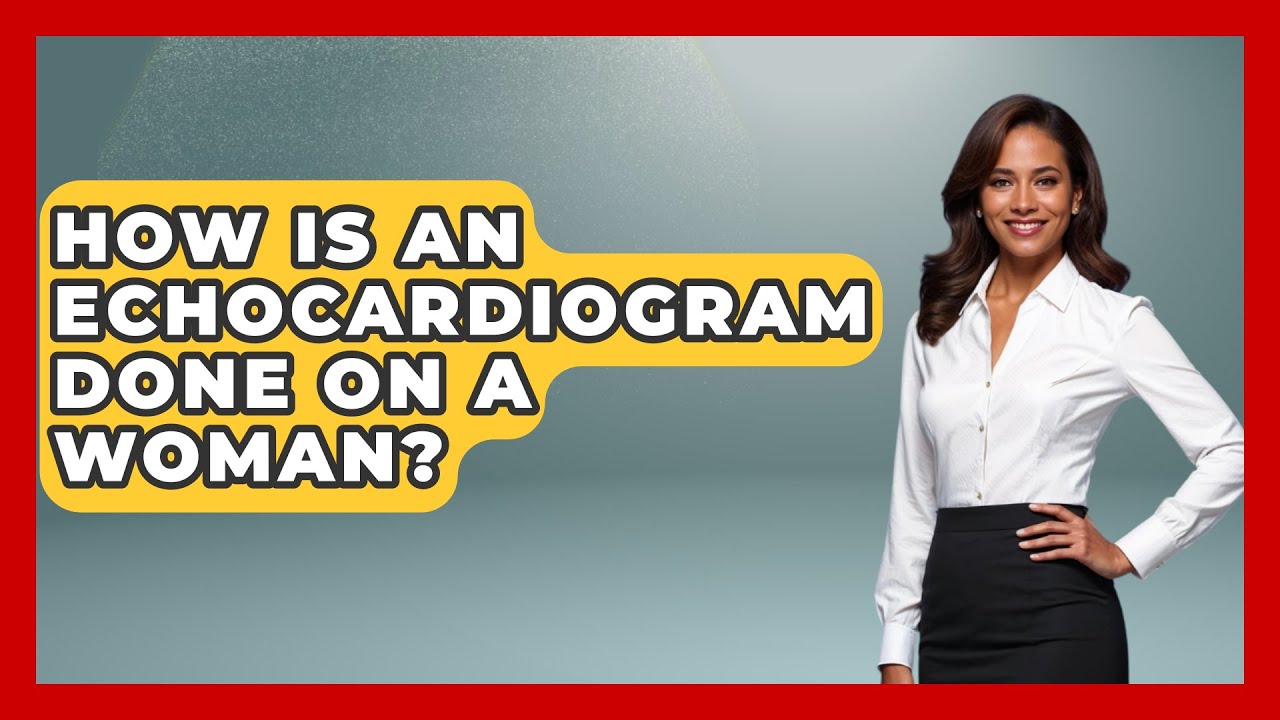 How is an echocardiogram done on a woman cardiology community youtube