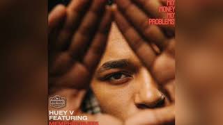 Huey V - MO MONEY MO PROBLEMS (Feat. Memphis Bleek) [Clean]