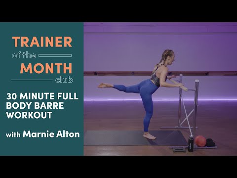 30 Minute Full Body Barre Workout with Marnie Alton | Trainer of the Month Club | Well+Good