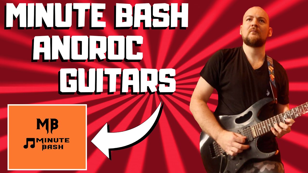 Minute Bash - Anoroc Guitar Playthrough