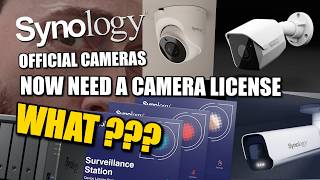 Synology Cameras NOW NEED A CAMERA LICENSE..  WAIT, WHAT???