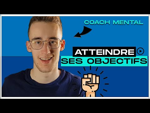 Vidéo: Conseils Pour Atteindre Vos Objectifs