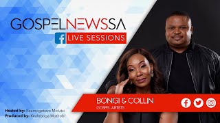GospelNewsSA LIVE SESSION With Bongi & Collin