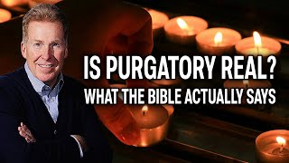 Is Purgatory Real? What the Bible Actually Says