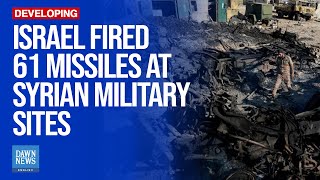 Israel Pounds Syria, Conducts 800 Air Attacks Since Fall Of Al-Assad | Dawn News English
