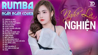 THƯƠNG LY BIỆT, TUYỆT DUYÊN, THẤM THÍA NGÂN NGÂN COVER - Album Rumba Nhạc Trẻ Đặc Biệt Hay Nhất 2024