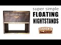Woodworking: Super Simple Floating Nightstands