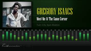 Gregory Isaacs - Meet Me At The Same Corner (Twin City Spin Riddim) [HD]