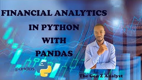Learn Python (Pandas) For Financial Data Analysis | Jupiter Notebook for Beginners