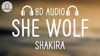 Shakira - She Wolf (8D AUDIO)