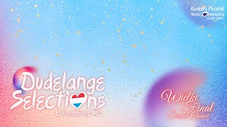 Dudelange Selections | Second Chance Recap | Edition 12 |