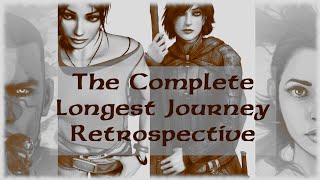 The Complete Longest Journey Retrospective