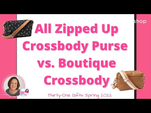 All Zipped Up Crossbody Purse vs. Boutique Crossbody