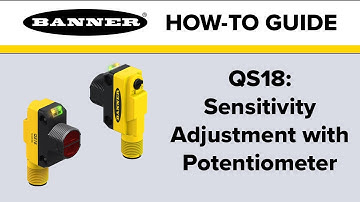 Banner QS18: Sensitivity Adjustment with Potentiometer