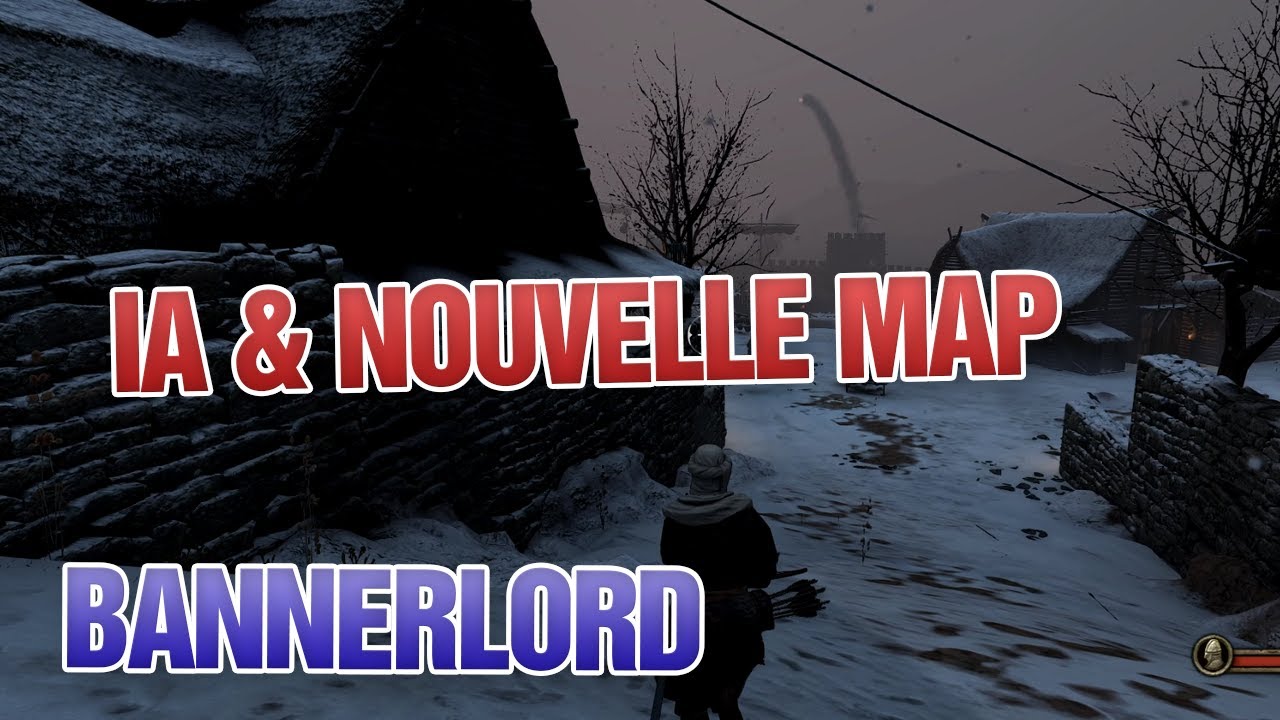 Ia Et Nouvelle Map Bannerlord Fr Mount And Blade Ii Youtube