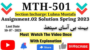 Mth501 assignment no.2 solution spring 2023 correct solution |Incharge: Lubna Mustafa|