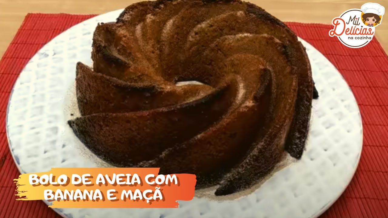 BOLO DE AVEIA C/ BANANA E MAÇA - MIL DELÍCIAS NA COZINHA - YouTube