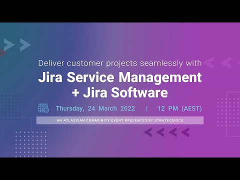 Deliver customer projects seamlessly with Jira Service Management and Jira Software