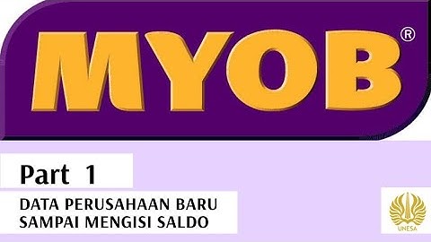 Tutorial MYOB Accounting Part 1 (Data Perusahaan Baru sampai Mengisi Saldo Akun)