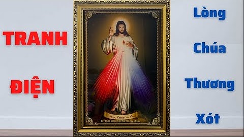 Lòng Chúa Thương Xót | Tranh Điện Công Giáo - CTX