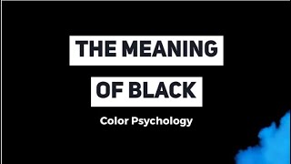 Color Psychology:  The Meaning of Black Color Black What It Means In Art