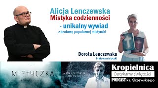 Alicja Lenczewska - Mistyka codzienności - unikalny wywiad z bratową popularnej mistyczki