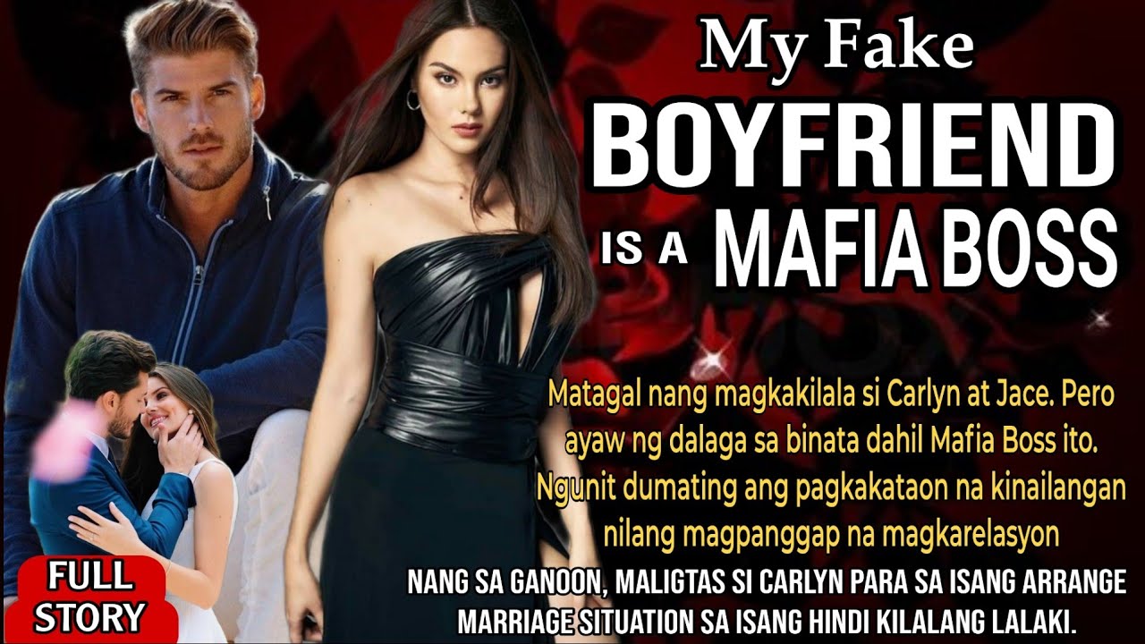FULL STORY: DALAGA,  KINUHANG FAKE BOYFRIEND ANG ISANG MAFIA BOSS.