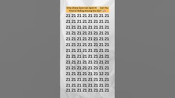 Only Sharp Eyes Can Spot It! 👀 Can You Find 12 Hiding Among the 21s 🔍🧠