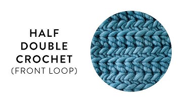 Half Double Crochet (Front Loop)