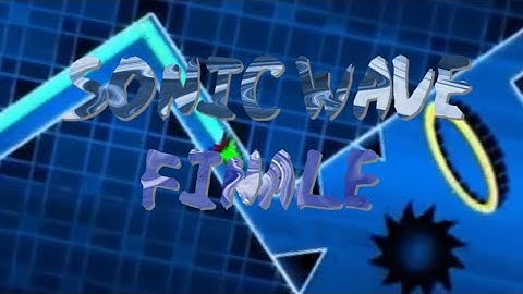 Geometry Dash | Sonic Wave Finale layout by GD Mythrility (upcoming extreme demon)