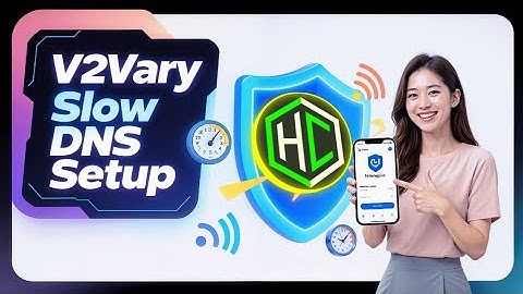 How to Create V2Ray Slow DNS Config and Set Up on HTTP Custom for Fast Internet