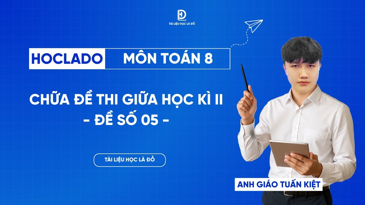 TOÁN 8 | CHỮA ĐỀ ÔN THI GIỮA HKII - ĐỀ SỐ 05