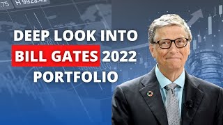 A Deep Look into Bill Gates 2022 Stock Portfolio