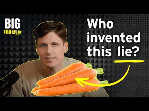Are Carrots Good for Our Eyes? | Wait, What? | Big [If True]