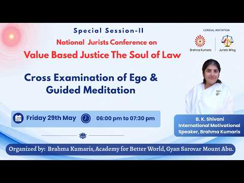 BK Shivani I Cross Examination of Ego I Jurists Wing I Gyan Sarovar I Abu Raj I 29/05/2026