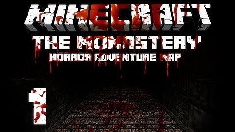 The Monastery Horror Map - Destroy It! (part 7 of 7)