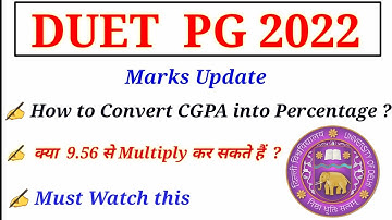 DUET PG Entrance 2022 | Convert CGPA into Percentage Rule ? |Marks Update