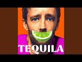 Tequila Tequila