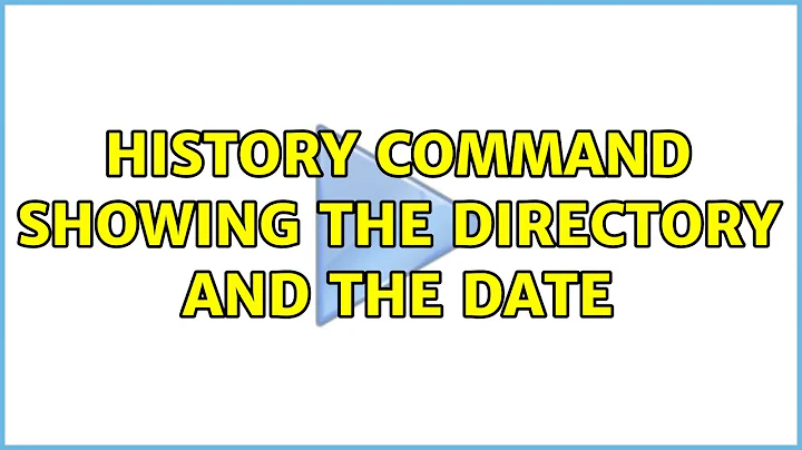 Ubuntu: History command showing the directory and the date (2 Solutions!!)