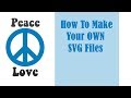 How To Make Your Own SVG's to sell on Etsy