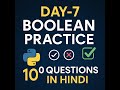 Interview - Python Boolean (Bool) Practice Questions in Hindi 🔥 | Day-7 Tutorial